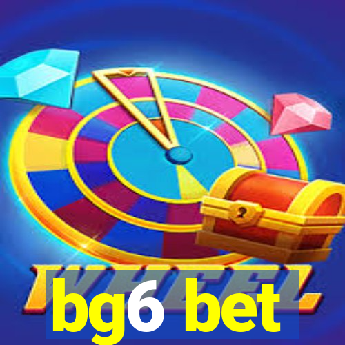 bg6 bet